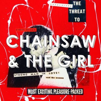 Chainsaw & The Girl