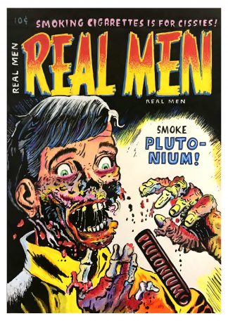 Michael Panteli - Real Men Smoke Plutonium - Limited edition Art Print