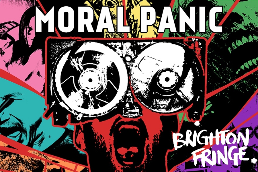 BRIGHTON FRINGE FESTIVAL: Moral Panic