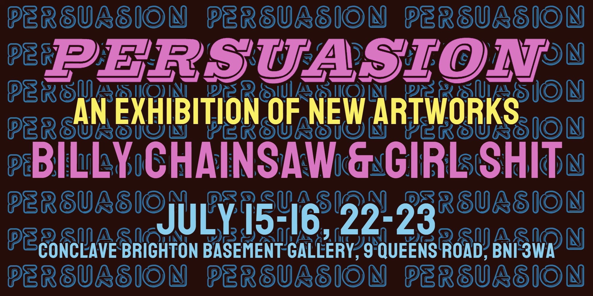 Conclave Presents: PERSUASION (Billy Chainsaw & Girl Shit)
